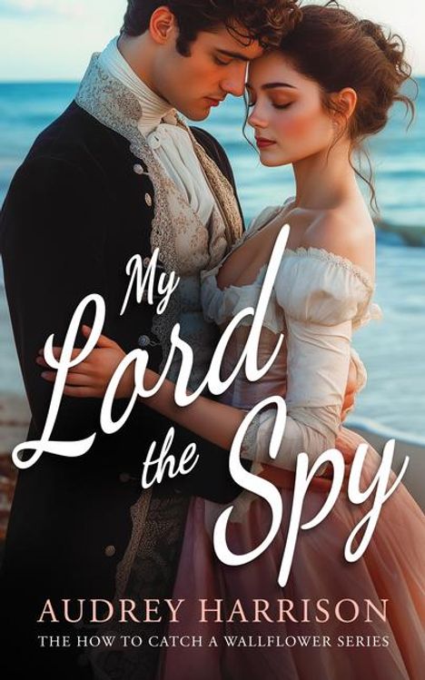 Audrey Harrison: My Lord the Spy, Buch