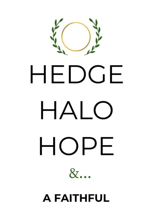 "HEDGE HALO HOPE &... A FAITHFUL" steht darunter. Oben ist ein goldenes Kreis-Logo mit grünen Blättern.