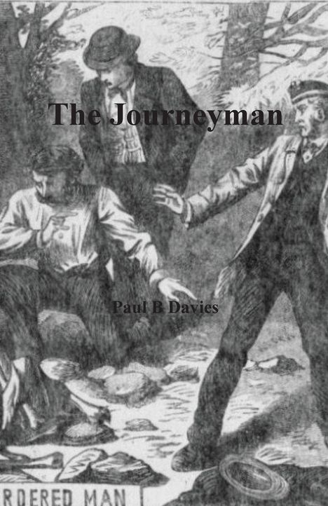 „The Journeyman“ und „Paul B Davies“ in einer Schwarz-Weiß-Illustration: Drei Männer in einem Wald, einer am Boden.