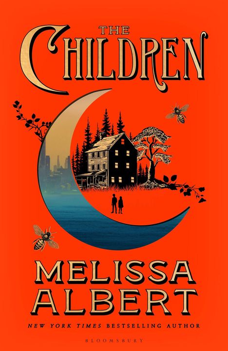 "The Children", Melissa Albert. Illustration: Haus auf Mond, zwei Figuren, Bienen, Bäume, Stadt im Hintergrund.