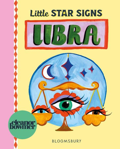 Text: "Little STAR SIGNS LIBRA", "eleanor bowmer", "BLOOMSBURY". Illustration: Waage mit Augen, Mond und Sterne.