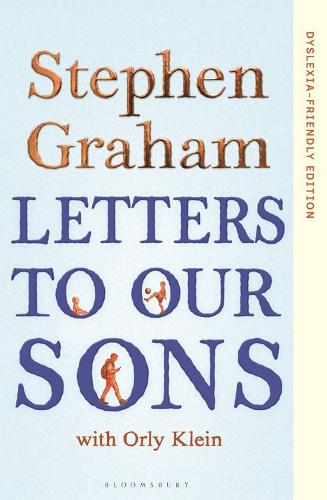 Oben steht: "Stephen Graham." Darunter: "LETTERS TO OUR SONS with Orly Klein" und am Rand: "DYSLEXIA-FRIENDLY EDITION".