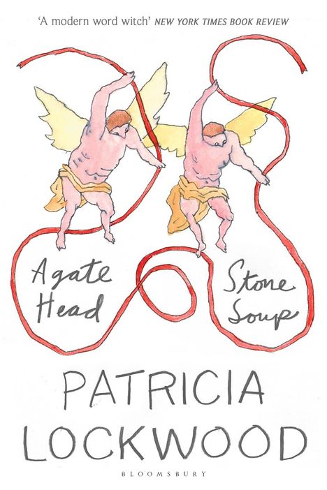 Text: „Agate Head“, „Stone Soup“, „Patricia Lockwood“. Zwei Engel mit Bändern, Illustration.
