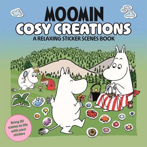 "Moomin Cosy Creations - A Relaxing Sticker Scenes Book. Bring 20 scenes to life with your stickers." Illustrationen von Moomin-Figuren in einer Landschaft.