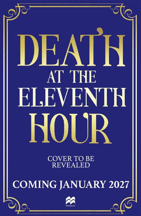 "DEATH AT THE ELEVENTH HOUR. COMING JANUARY 2027." Goldene Schrift auf blauem Hintergrund mit dekorativem Rahmen.