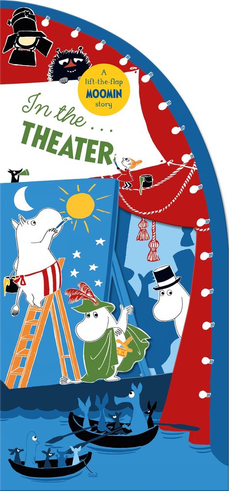 Text: "In the... Theater", "A lift-the-flap Moomin story". Illustration mit Moomins, Leiter, Kulisse, roter Vorhang.