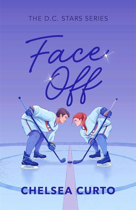 Text: "The D.C. Stars Series", "Face Off", "Chelsea Curto". Illustration: Zwei Hockeyspieler blicken sich intensiv an.