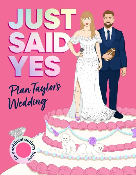 Text: "JUST SAID YES Plan Taylor’s Wedding." Illustration: Paar steht auf einer Hochzeitstorte mit pinkem Hintergrund.