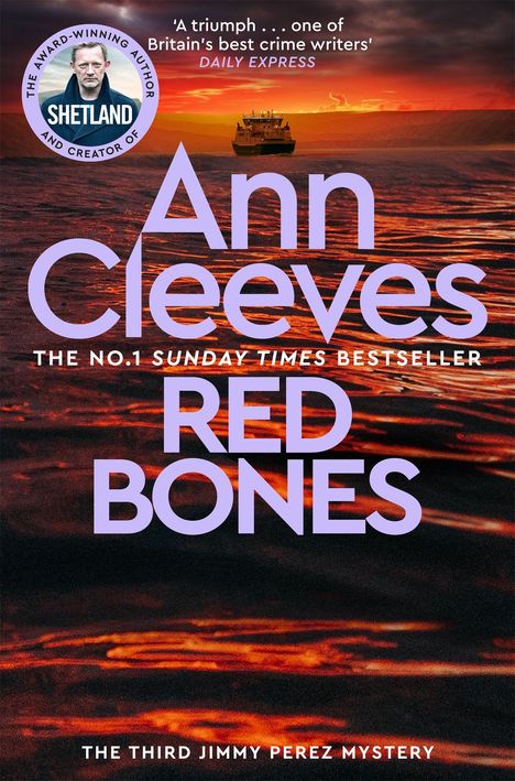 Ann Cleeves, Red Bones. No.1 Sunday Times Bestseller. Schiff im Sonnenuntergang auf ruhigem Wasser.