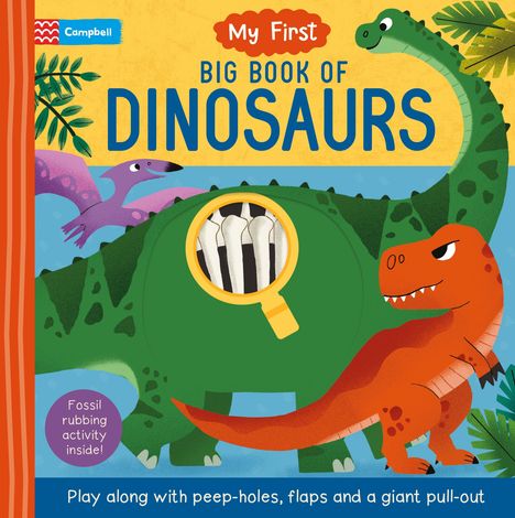 "My First Big Book of Dinosaurs", bunte Illustrationen von Dinosauriern, Lupe zeigt Knochen, Blätter als Dekoration.