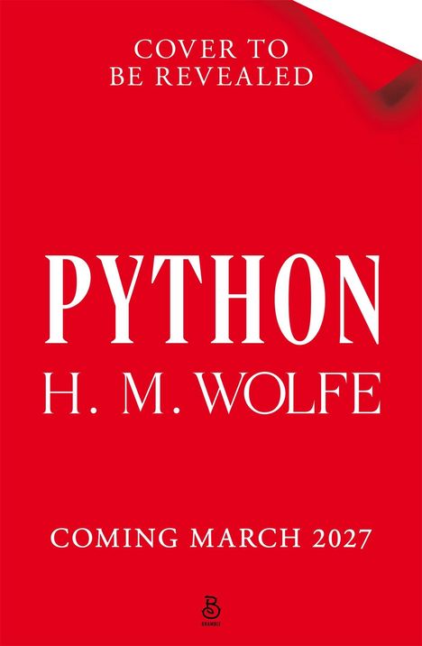 Text: "COVER TO BE REVEALED, H. M. Wolfe, Python, COMING NOVEMBER 2026". Hintergrund in Rot. Darunter ein Logo.