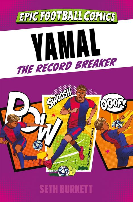 «EPIC FOOTBALL COMICS», «YAMAL THE RECORD BREAKER», «SWOOSH», «POW», «OOOF!», Spieler in Blau-Rot, dynamische Posen.