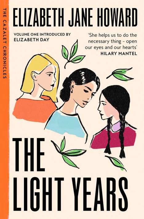 "THE CAZALET CHRONICLES", "ELIZABETH JANE HOWARD", "THE LIGHT YEARS". Drei stilisierte Frauenprofile und grüne Blätter.
