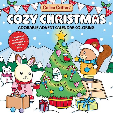 Text: "Calico Critters Cozy Christmas Adorable Advent Calendar Coloring. Count down to Christmas with relaxing scenes to color." 

Eine Illustration zeigt ein Rentier mit Schal, einen geschmückten Weihnachtsbaum und Geschenke im Schnee.