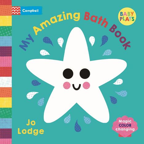 "My Amazing Bath Book", "Jo Lodge", "Baby Plays", "Magic Color Changing". Ein lächelnder Seestern und bunte Tropfen.