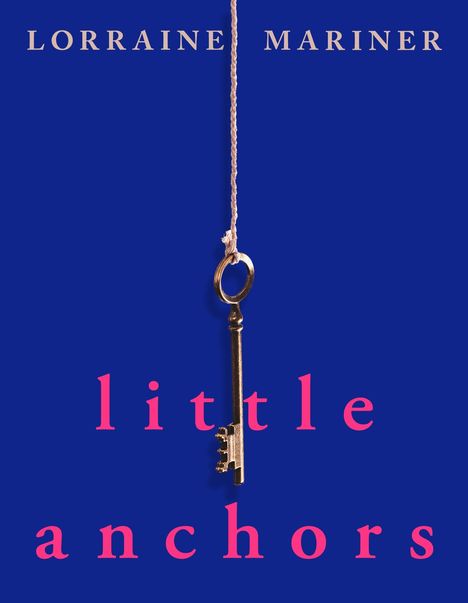 Text: "LORRAINE MARINER" oben, "little anchors" unten. Ein goldener Schlüssel hängt an einer Schnur vor blauem Hintergrund.