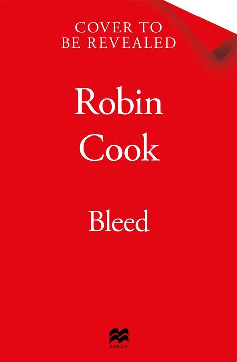 Text auf rotem Hintergrund: "Cover to be revealed, Robin Cook, Bleed". Unten ein Logo.