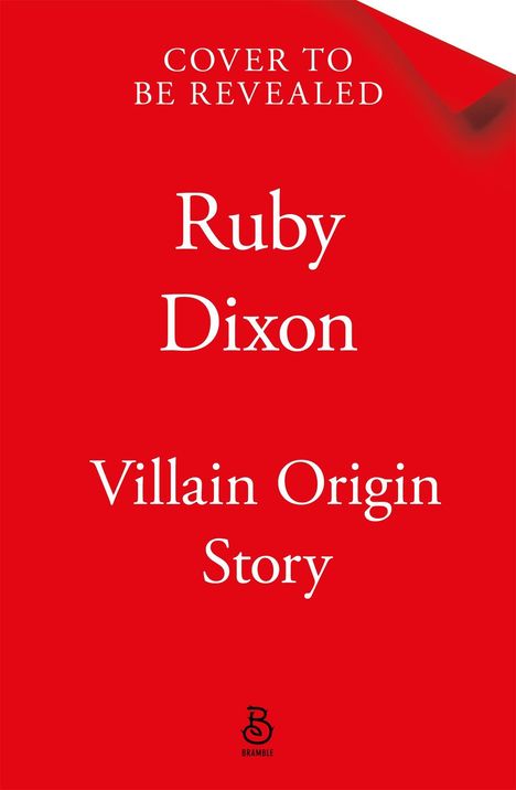 Oben steht "COVER TO BE REVEALED", darunter "Ruby Dixon", gefolgt von "Villain Origin Story". Unten ein stilisiertes Logo.
