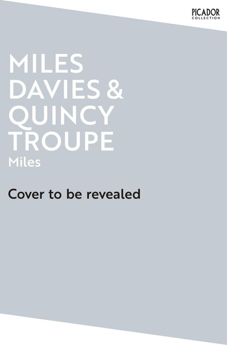 Text oben: "MILES THE AUTOBIOGRAPHY". Unten: "Miles Davis with Quincy Troupe". Jazzmusiker mit Trompete, Hut und Mantel.