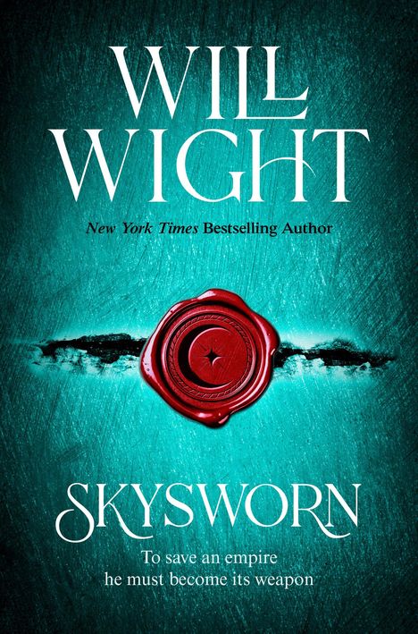 „Will Wight“, „New York Times Bestselling Author“, „Skysworn“, „To save an empire he must become its weapon“. Rotes Siegel.