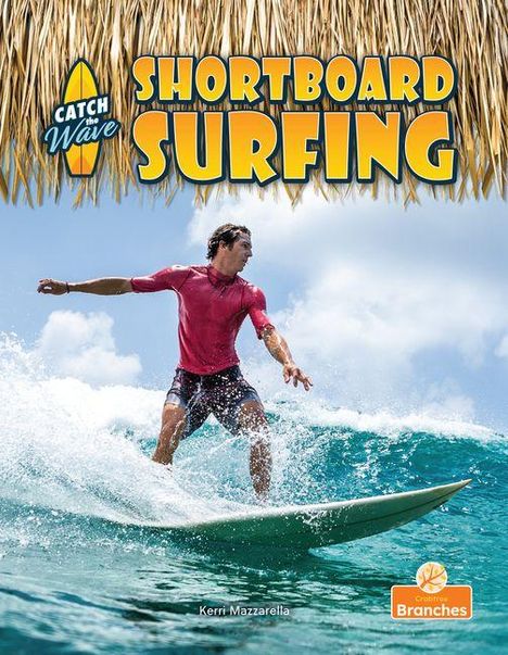 Text: "SHORTBOARD SURFING" und "CATCH the Wave". Surfer in rotem Shirt auf Welle. Tropische Dachoptik oben, Logo unten.