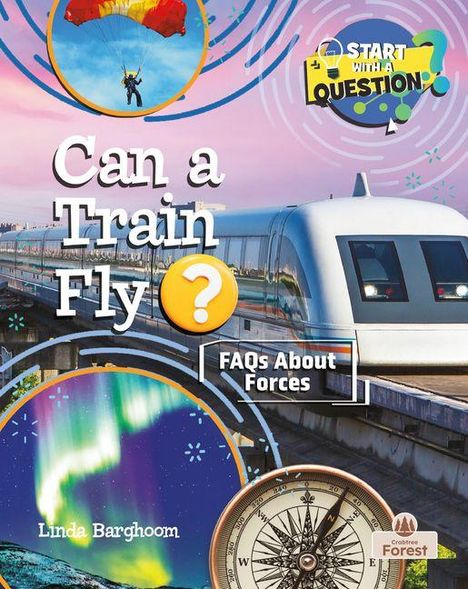 „Can a Train Fly? FAQs About Forces“ und „Linda Barghoorn“. Abbildung eines modernen Zuges, Fallschirmspringer, Polarlichter.