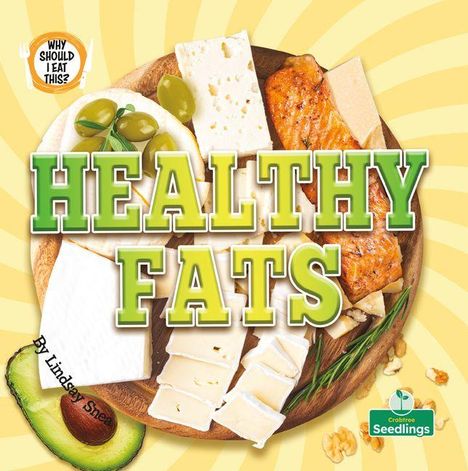 "HEALTHY FATS" in großer Schrift. Ein Brett mit Käse, Lachs, Oliven und einem Avocado-Bild darunter.