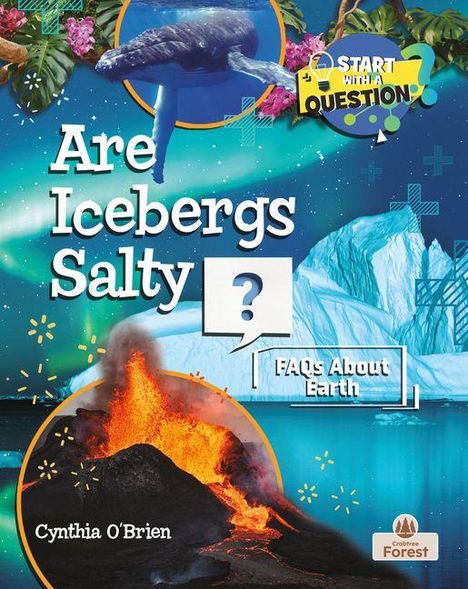 Texte: "Are Icebergs Salty?", "FAQs About Earth", "Cynthia O'Brien". Illustration mit Vulkan, Eisberg und Wal.
