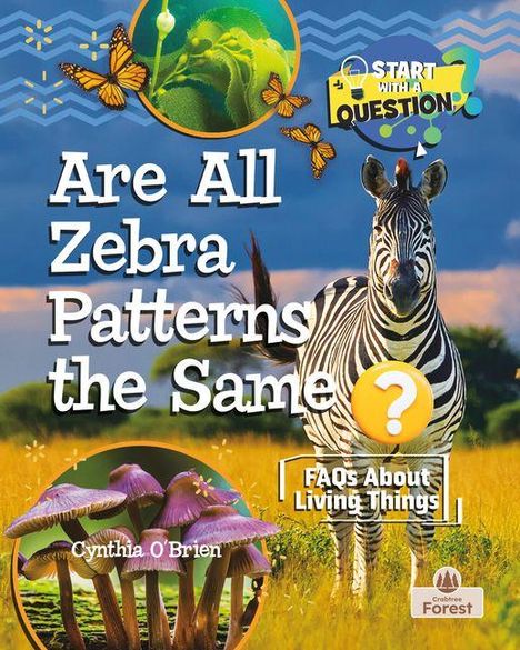 Titel: "Are All Zebra Patterns the Same? FAQs About Living Things". Zebra, Schmetterling, Pilze, dekorative Elemente.