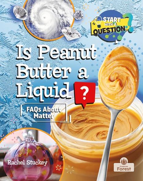 Rachel Stuckey: Is Peanut Butter a Liquid?, Buch