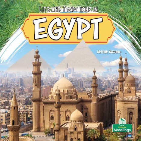 Text: "Life and Traditions in Egypt", "Arthur Yazdani". Vordergrund: Alte Moschee, Hintergrund: Pyramiden und Stadtlandschaft.