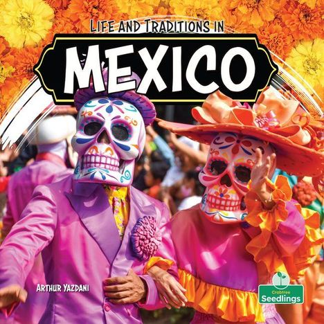 "Life and Traditions in Mexico" steht oben. Zwei Personen in bunten Totenkopfmasken und Kleidung, umgeben von Blumen.