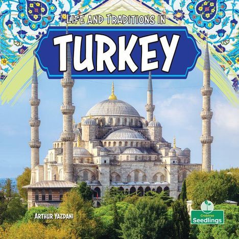 Text: "Life and Traditions in Turkey", "Arthur Yazdani". Bild zeigt eine große Moschee mit vier Minaretten und viel Grün.