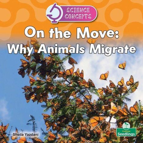 Oben steht "Science Concepts". Darunter: "On the Move: Why Animals Migrate". Schmetterlinge um einen Baum.