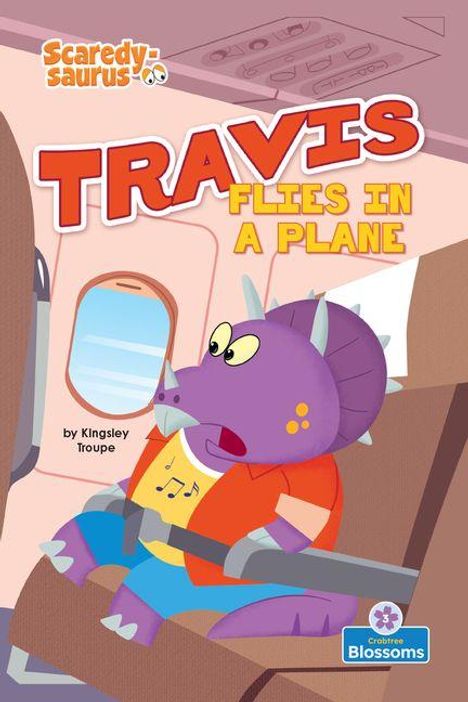 "Travis Flies in a Plane" von Kingsley Troupe. Ein lila Dinosaurier sitzt ängstlich in einem Flugzeugsitz.
