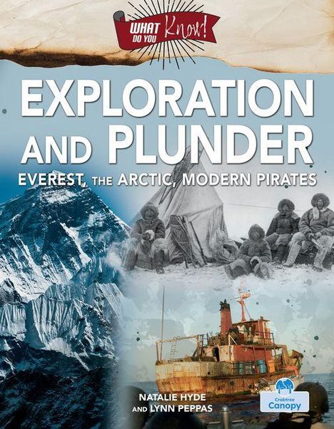 "Exploration and Plunder: Everest, the Arctic, Modern Pirates". Bilder von Bergen, einer Zeltgruppe und einem rostigen Schiff.