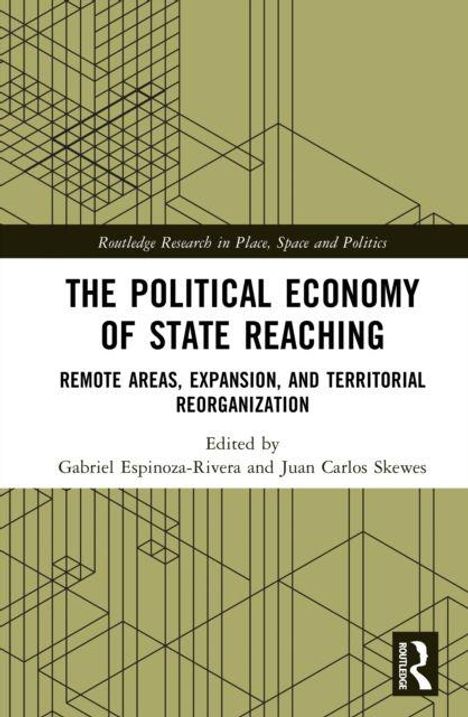 "The Political Economy of State Reaching" behandelt abgelegene Gebiete und territoriale Neuorganisation. Beige, geometrisches Muster.