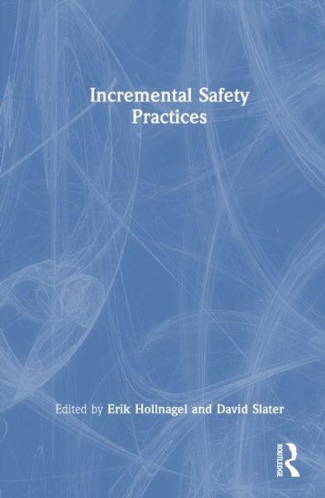 Text: "Incremental Safety Practices" und "Edited by Erik Hollnagel and David Slater". Hintergrund: Blau mit abstrakten Linien.