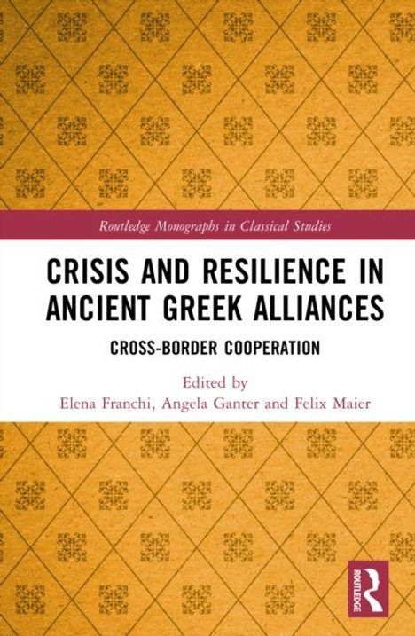 „Crisis and Resilience in Ancient Greek Alliances“ mit Musterhintergrund, herausgegeben von drei Autoren.