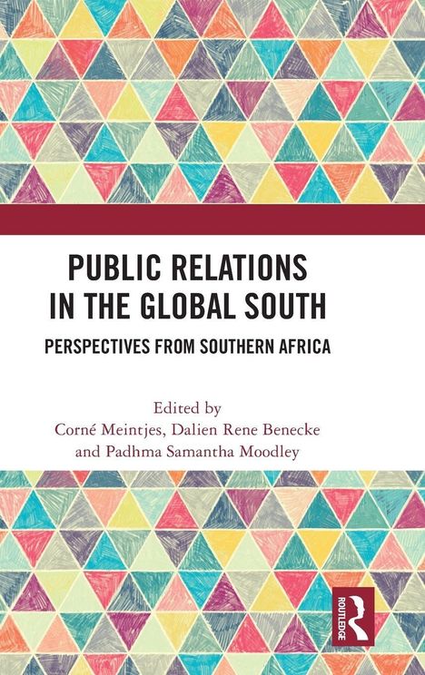 "Public Relations in the Global South: Perspectives from Southern Africa, edited by Corné Meintjes et al." Bunte Dreiecke.