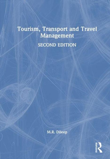 „Tourism, Transport and Travel Management“, „Second Edition“, „M.R. Dileep“ auf blauem Hintergrund mit weißen Linien.