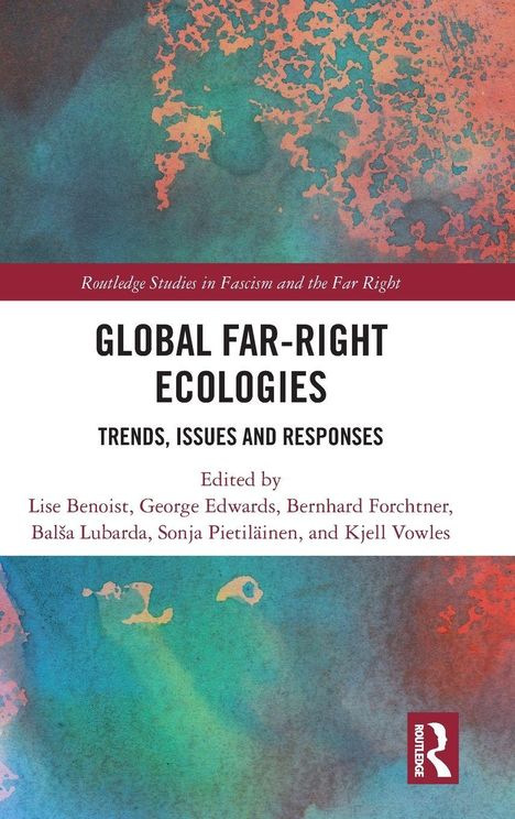 "Global Far-Right Ecologies: Trends, Issues and Responses", herausgegeben von Lise Benoist u.a. Bunte marmorierte Textur.