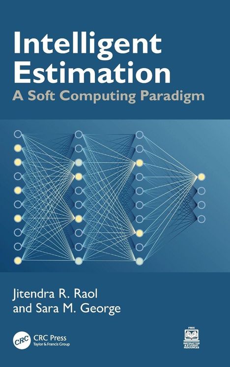 „Intelligent Estimation: A Soft Computing Paradigm“, Autoren: Jitendra R. Raol, Sara M. George. Illustration: Neuronales Netzwerk.