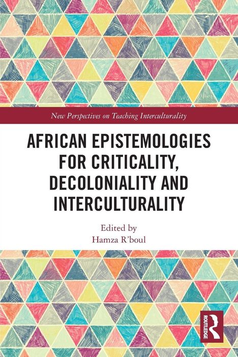 "African Epistemologies for Criticality, Decoloniality and Interculturality," von Hamza R'boul. Bunte Dreiecke im Hintergrund.