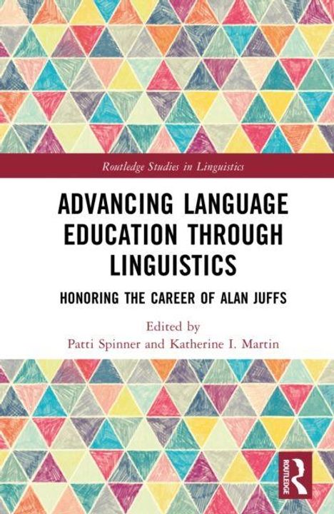 „Advancing Language Education Through Linguistics“ würdigt Alan Juffs. Bunte Dreiecke zieren den Hintergrund.