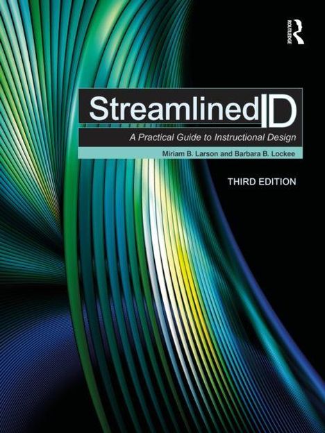 "Streamlined ID: A Practical Guide to Instructional Design" von Miriam B. Larson und Barbara B. Lockee, Dritte Auflage. Abstrakte Linien in Blau und Grün.