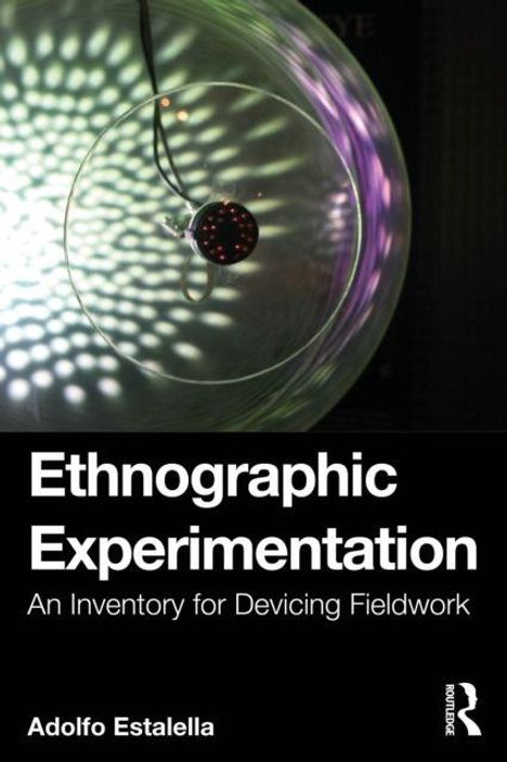 Text: "Ethnographic Experimentation: An Inventory for Devising Fieldwork - Adolfo Estalella". Dahinter ein leuchtendes Muster.