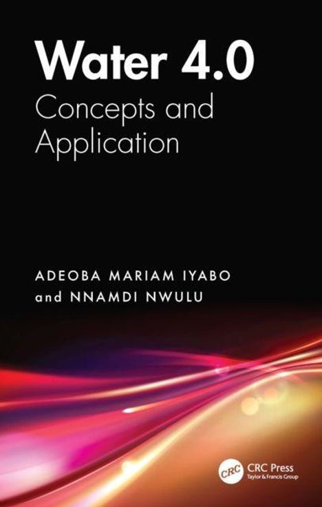 „Water 4.0: Concepts and Application“. Autoren: Adeoba Mariam Iyabo und Nnamdi Nwulu. Logo und bunte Lichtstreifen unten.
