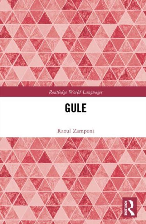 Text: "GULE", "Raoul Zamponi", "Routledge World Languages". Hintergrund: Ein Muster aus roten Dreiecken.