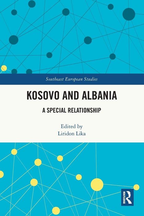 Text: "Kosovo and Albania: A Special Relationship. Edited by Liridon Lika." Illustration: blaue und gelbe geometrische Muster.